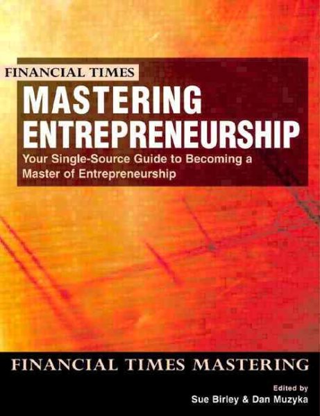 Mastering Entrepreneurship: The Complete MBA Compaion in Entrepreneurship cover