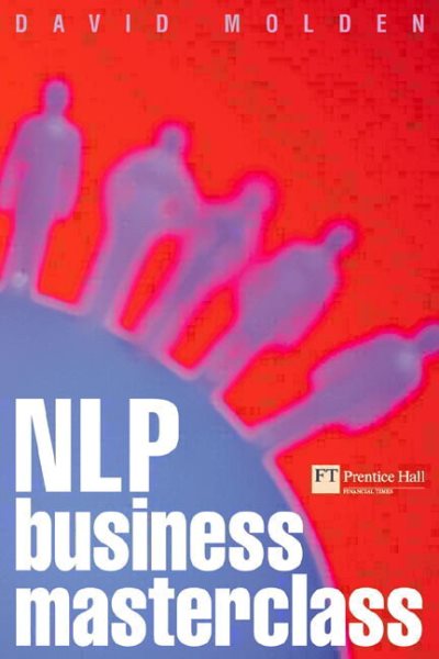 NLP Business Masterclass: Skills for Realizing Human Potential cover