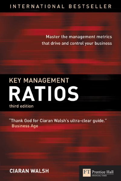 Key Management Ratios: Master the Management Metrics That Drive and Control Your Business cover