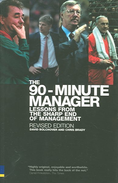 The 90-Minute Manager : Business Lessons from the Sharp End of Management cover