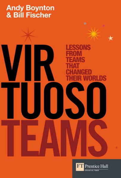 Virtuoso Teams: Lessons From Teams That Changed Their Worlds cover