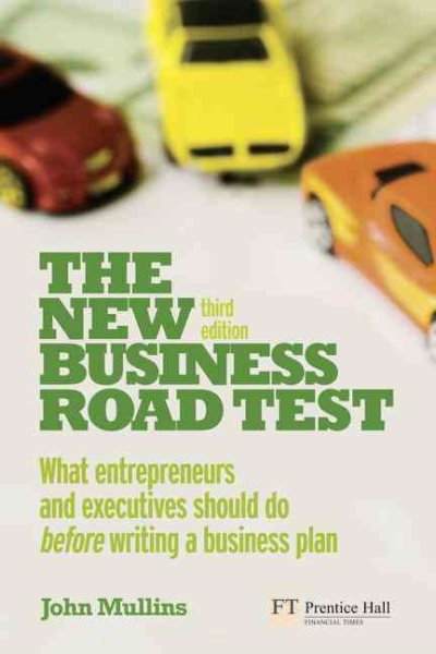 The New Business Road Test: What Entrepreneurs and Executives Should Do Before Writing a Business Plan cover