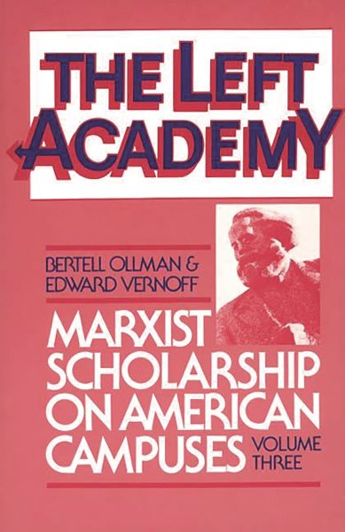 The Left Academy: Marxist Scholarship on American Campuses; Volume Three cover