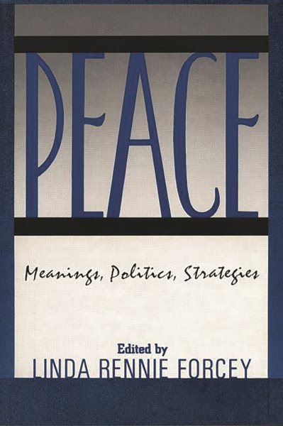 Peace: Meanings, Politics, Strategies cover