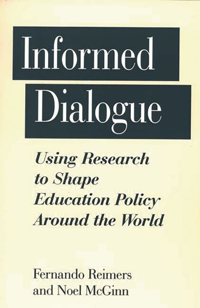 Informed Dialogue: Using Research to Shape Education Policy Around the World (Washington Papers; 170) cover