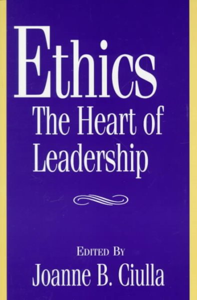 Ethics, the Heart of Leadership cover
