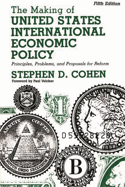 The Making of United States International Economic Policy: Principles, Problems, and Proposals for Reform cover