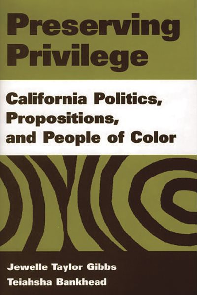 Preserving Privilege: California Politics, Propositions, and People of Color cover