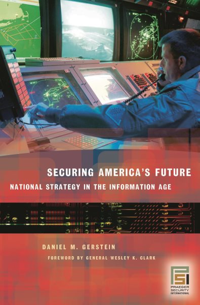 Securing America's Future: National Strategy in the Information Age (Praeger Security International) cover