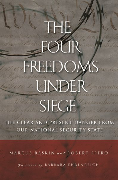 The Four Freedoms under Siege: The Clear and Present Danger from Our National Security State cover
