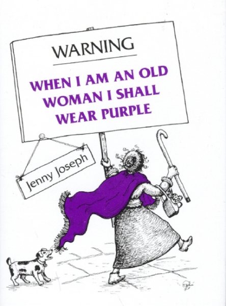 Warning: When I am an Old Woman I Shall Wear Purple cover