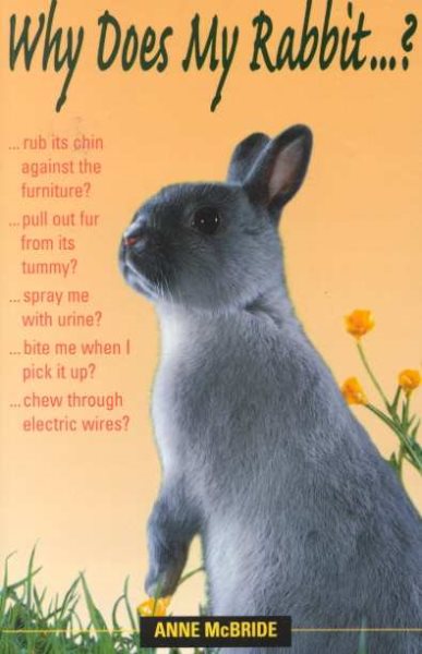 Why Does My Rabbit . . . ? (Pet Care) cover