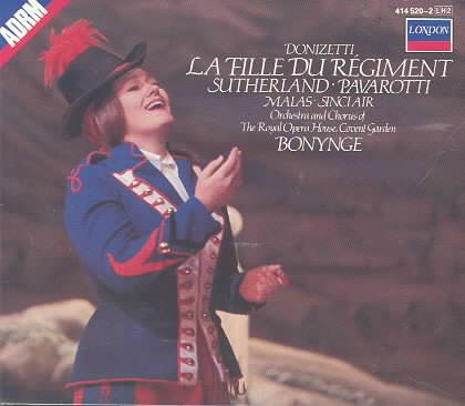 Donizetti: La Fille du Régiment / Sutherland, Pavarotti, Malas, Sinclair, ROH Covent Garden, Bonynge cover