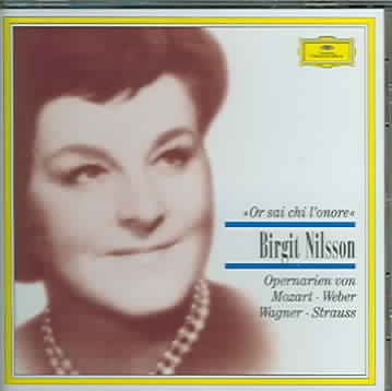 Birgit Nilsson: Or sai chi l'onore - Opera Arias from Mozart, Weber, Wagner, Strauss, Beethoven cover