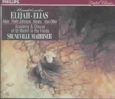 Mendelssohn - Elijah / T. Allen · Rolfe Johnson · Y. Kenny · von Otter · Marriner cover
