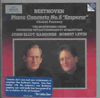 Beethoven: Piano Concerto No. 5 "Emperor" - Choral Fantasy / R. Levin, Gardiner