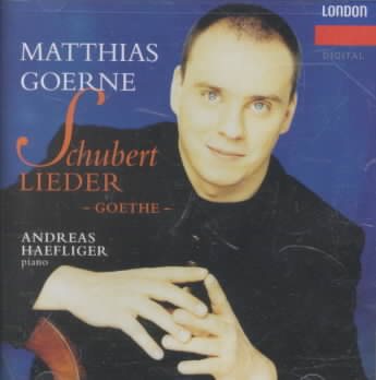 Matthias Goerne ~ Schubert: Lieder (from) Goethe (poems) cover