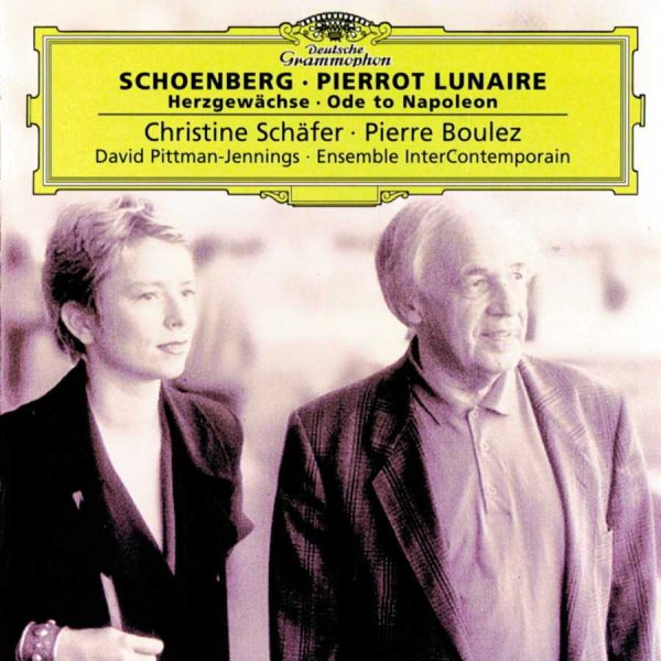 Schoenberg: Pierrot Lunaire / Herzgewachse / Ode to Napoleon cover