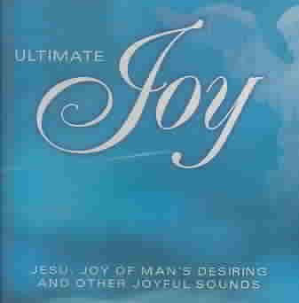 Ultimate Joy: Jesu Joy of Man's Desiring cover