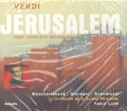 Verdi - Jérusalem / Mescheriakova, Giordani, Scandiuzzi, L'Orchestre de la Suisse Romande, Luisi (First Complete Recording) cover