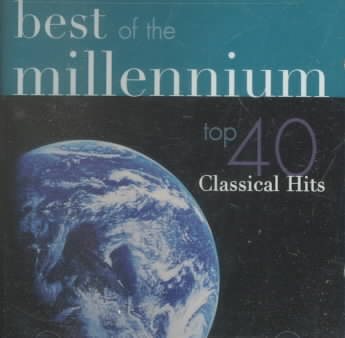 Best Of The Millennium: Top 40 Classical Hits (2 CD) cover