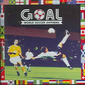 Goal: World Soccer Anthems cover