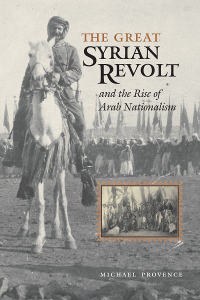The Great Syrian Revolt and the Rise of Arab Nationalism (CMES Modern Middle East Series) cover