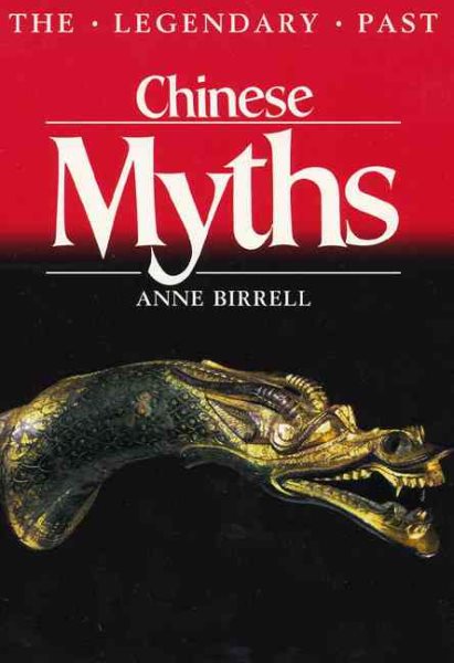 Chinese Myths (British Museum--Legendary Past Series) cover