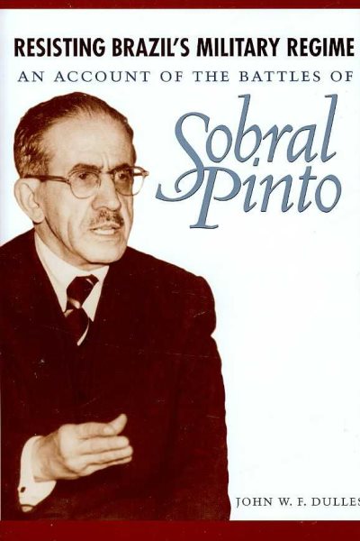 Resisting Brazil's Military Regime: An Account of the Battles of Sobral Pinto cover