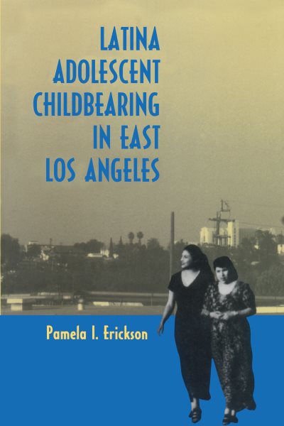 Latina Adolescent Childbearing in East Los Angeles cover
