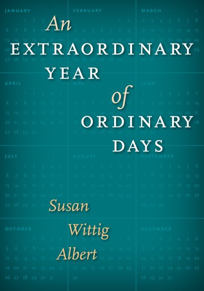 An Extraordinary Year of Ordinary Days (Southwestern Writers Collection Series, Wittliff Collections at Texas State University) cover