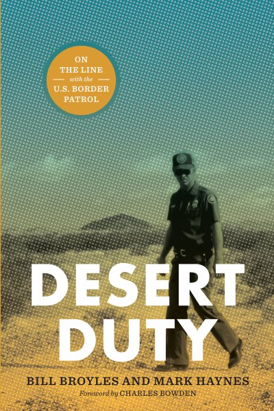 Desert Duty: On the Line with the U.S. Border Patrol cover