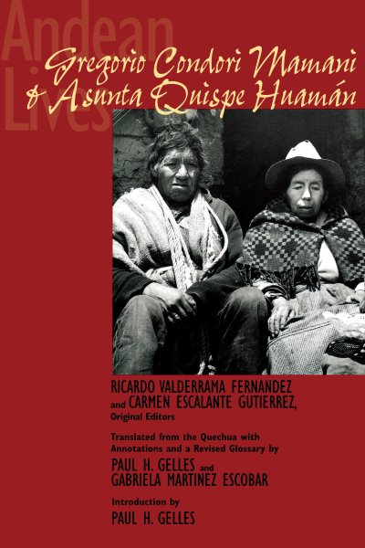 Andean Lives: Gregorio Condori Mamani and Asunta Quispe Huamán cover
