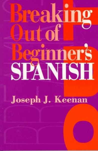 Breaking Out of Beginner's Spanish cover