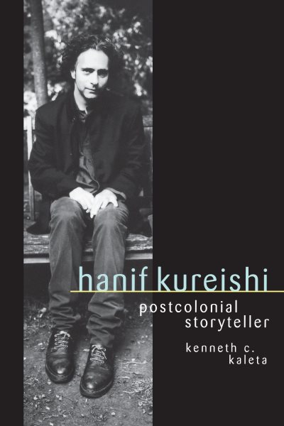 Hanif Kureishi: Postcolonial Storyteller cover