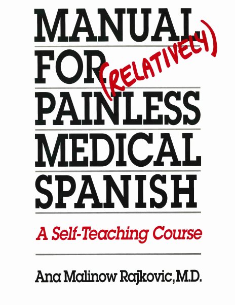 Manual for Relatively Painless Medical Spanish: A Self-Teaching Course cover
