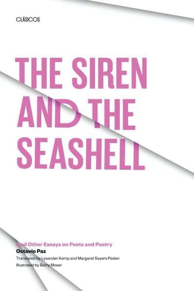The Siren and the Seashell: And Other Essays on Poets and Poetry (Texas Pan American Series) cover