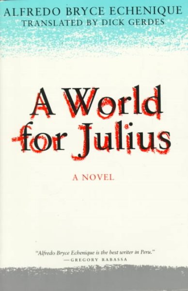 A World for Julius: A Novel (Texan Pan American Series)