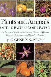 Plants and Animals of the Pacific Northwest: An Illustrated Guide to the Natural History of Western Oregon, Washington, and British Columbia cover