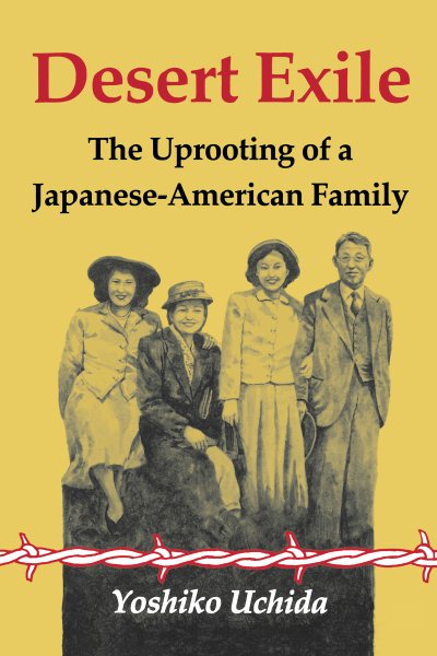 Desert Exile: The Uprooting of a Japanese American Family (Classics of Asian American Literature) cover