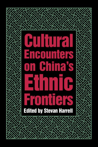 Cultural Encounters on China's Ethnic Frontiers (Studies on Ethnic Groups in China) cover