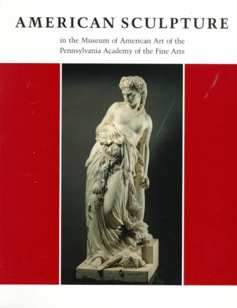 American Sculpture in the Museum of American Art of the Pennsylvania Academy of the Fine Arts cover