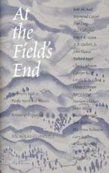 At the Field's End: Interviews With 22 Pacific Northwest Writers