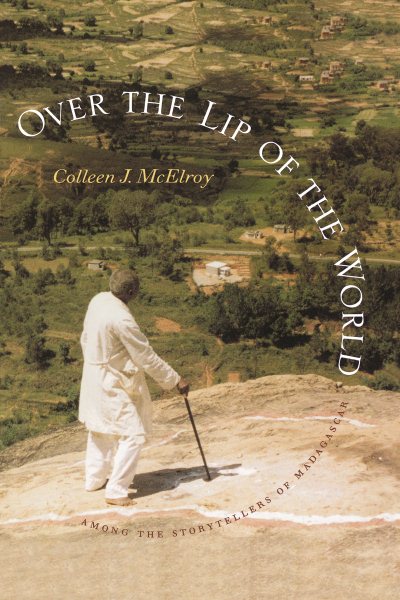 Over the Lip of the World: Among the Storytellers of Madagascar cover