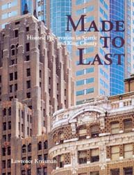Made to Last: Historic Preservation in Seattle and King County cover
