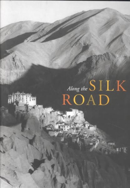 Along the Silk Road (Asian Art & Culture (Numbered), V. 6.) cover