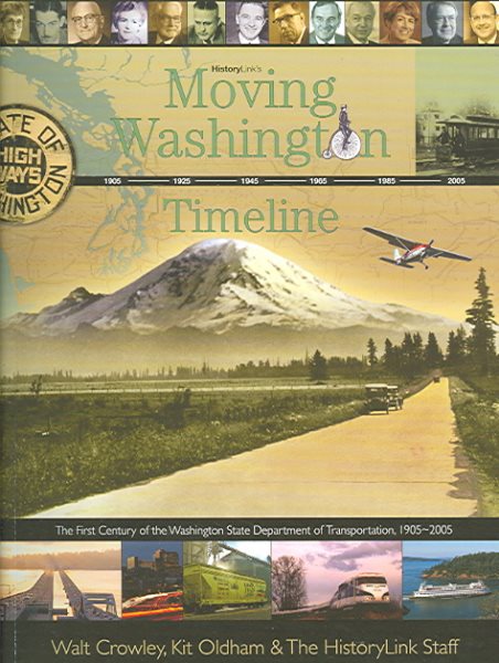 Moving Washington Timeline: The First Century of the Washington State Department of Transportation, 1905-2005 cover