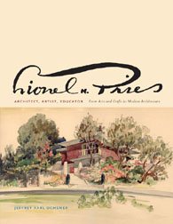Lionel H. Pries, Architect, Artist, Educator: From Arts and Crafts to Modern Architecture cover