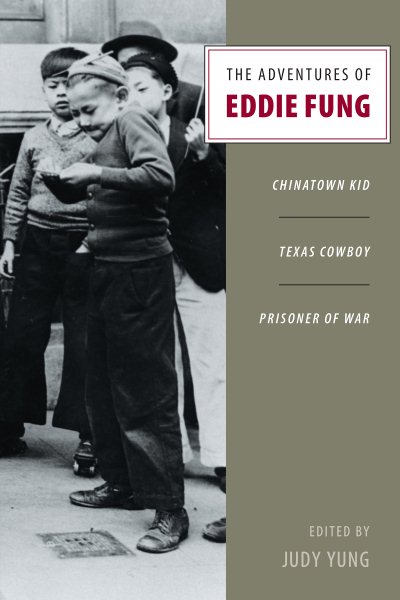 The Adventures of Eddie Fung: Chinatown Kid, Texas Cowboy, Prisoner of War cover