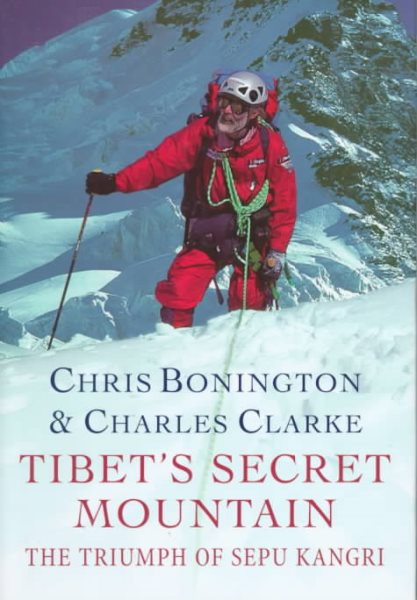 Tibet's Secret Mountain: The Triump of Sepu Kangri cover